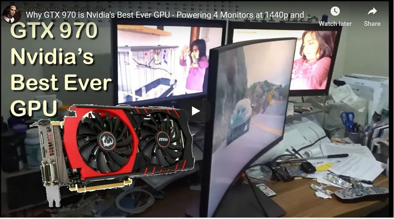 Why GTX 970 is Nvidia's Best Ever GPU - Powering 4 Monitors at 1440p and 4k in 2021