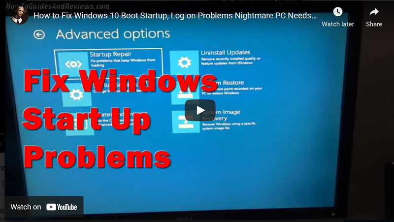 How to Fix Windows 10 Boot Startup, Log on Problems Nightmare PC Needs to Restart Message