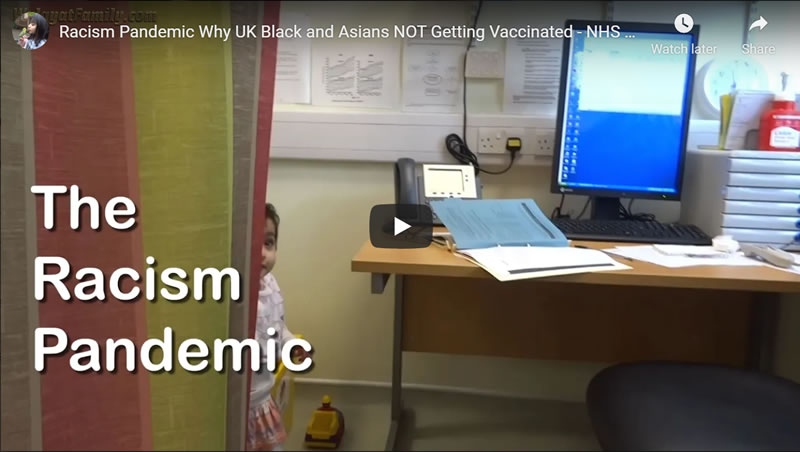 Racism Pandemic Why UK Black and Asians NOT Getting Vaccinated - NHS Covid-19 BAME Vaccinations