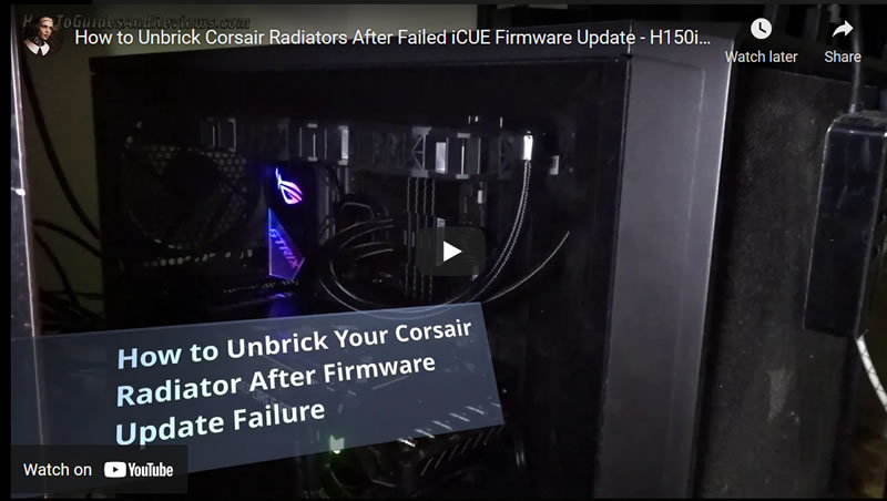 How to Unbrick Corsair Radiators After Failed iCUE Firmware Update - H150i Pro, H100i, H115i Fix