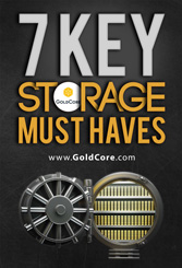GoldCore: 7 Key Gold Storage Must Haves