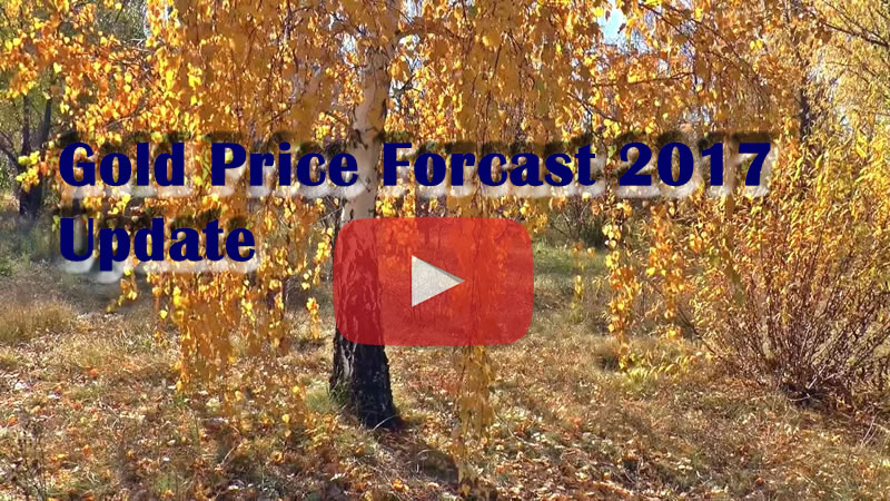 Gold Price Forecast 2017 Update - Video