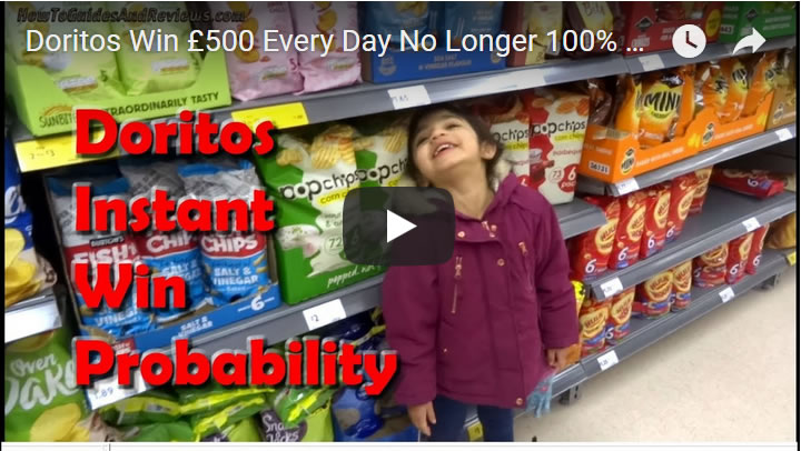 Doritos Win £500 Every Day No Longer 100% Win Rate! Current Probability is... 