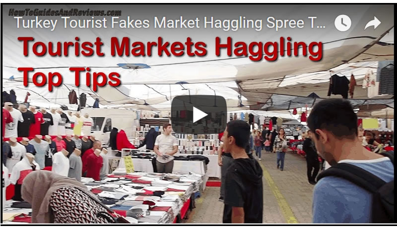 Turkey Tourist Fakes Market Bargains Haggling Top Tips 