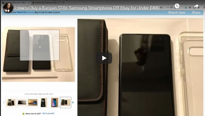 How to Buy a Bargain S10+ Samsung Smartphone Off Ebay for Under £400