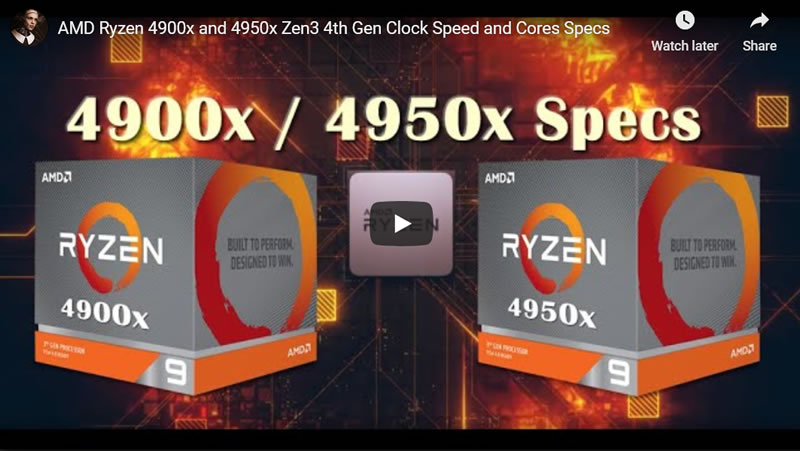 AMD Ryzen 4900x and 4950x Zen3 4th Gen Clock Speed and Cores Specs