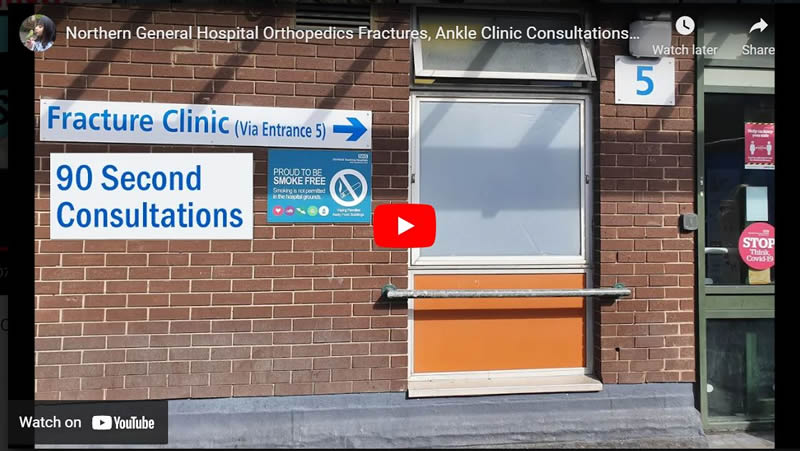 Northern General Hospital Orthopedics Fractures and and Ankle Clinic Consultations Real Patient Experience