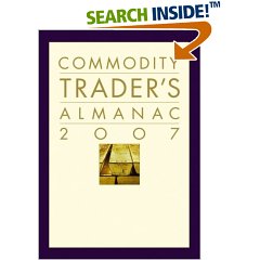 The Commodity Trader's Almanac 2007